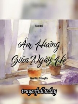 Âm Hưởng Giữa Ngày Hè - Tinh Hoà