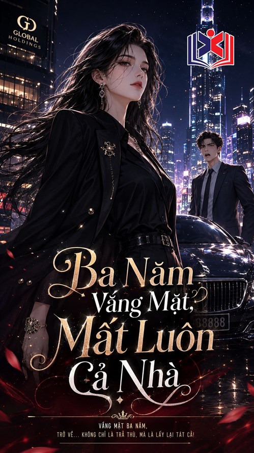 Ba Năm Vắng Mặt, Mất Luôn Cả Nhà