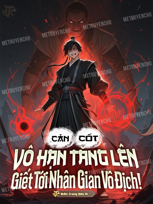 Căn Cốt Vô Hạn Tăng Lên, Giết Tới Nhân Gian Vô Địch!