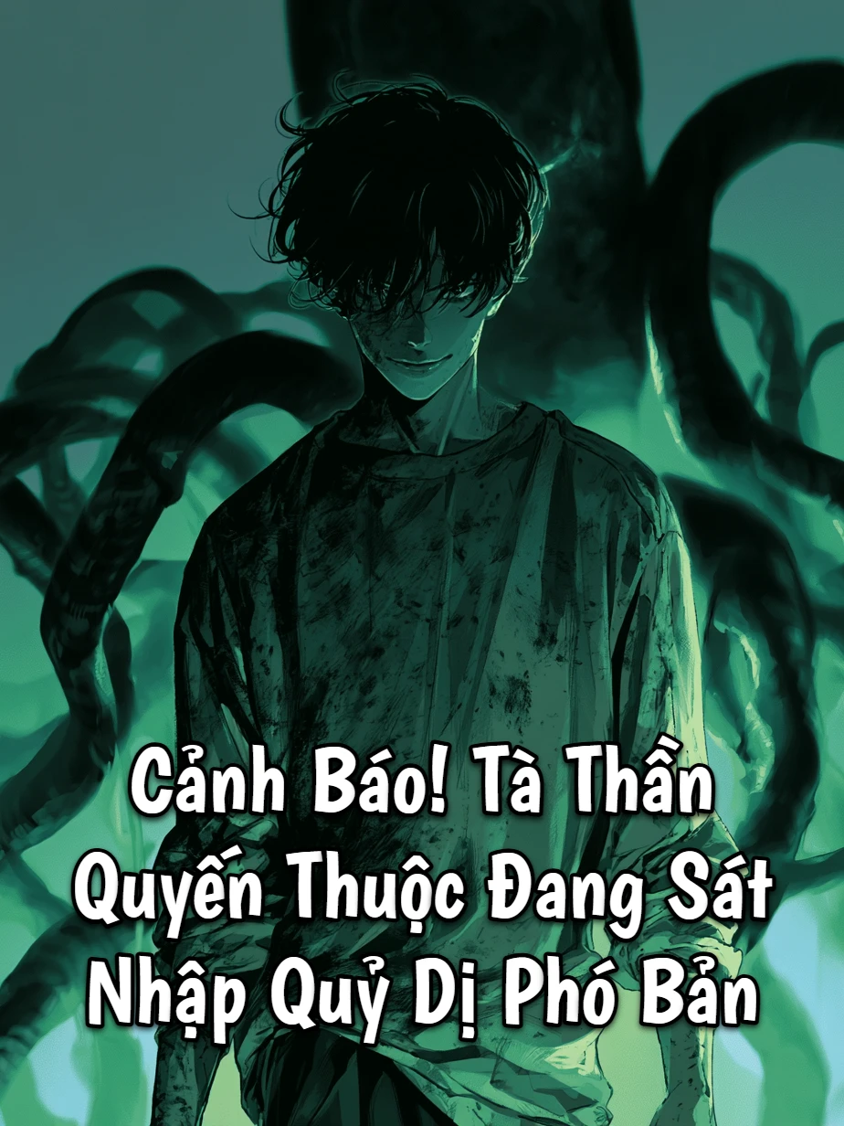 Cảnh Báo! Tà Thần Quyến Thuộc Đang Sát Nhập Quỷ Dị Phó Bản