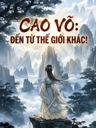 Cao Võ Đến Từ Thế Giới Khác.