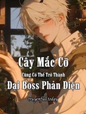 Cây Mắc Cỡ Cũng Có Thể Trở Thành Đại Boss Phản Diện!