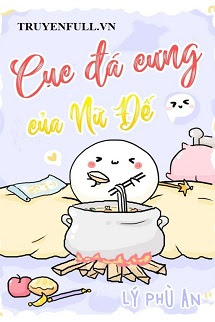 Cục Đá Cưng Của Nữ Đế