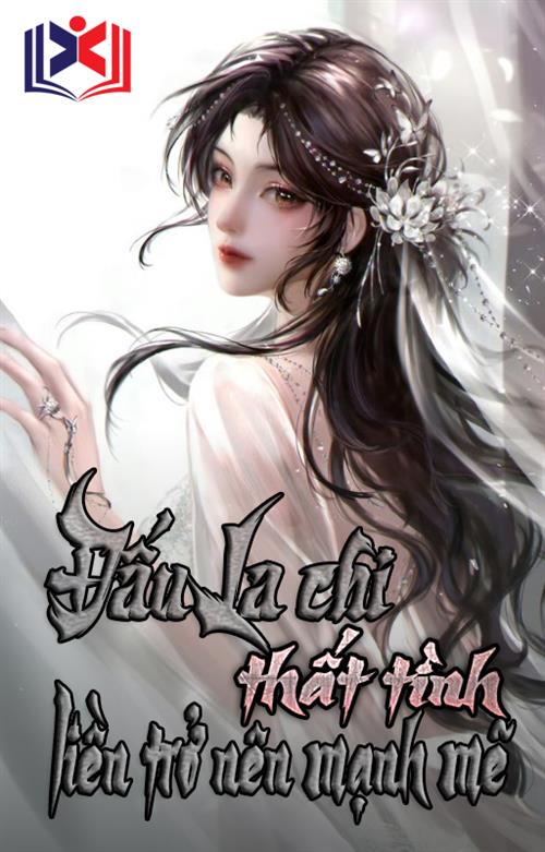 Đấu La Chi Thất Tình Liền Trở Nên Mạnh Mẽ