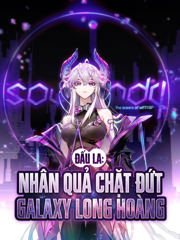 Đấu La: Nhân Quả Chặt Đứt Galaxy Long Hoàng