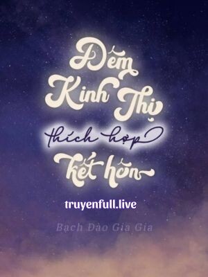 Đêm Kinh Thị Thích Hợp Kết Hôn