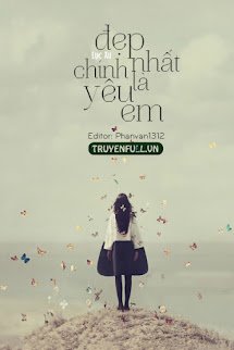 Đẹp Nhất Chính Là Yêu Em