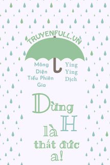 Dừng H Là Thất Đức A