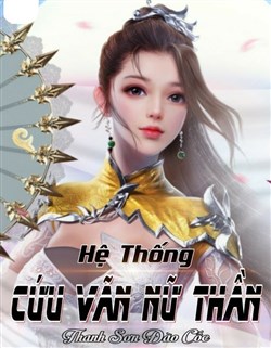 Hệ Thống Cứu Vãn Nữ Thần