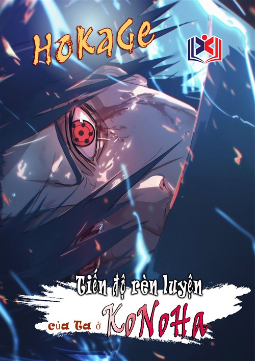 Hokage: Tiến Độ Rèn Luyện Của Ta Ở Konoha
