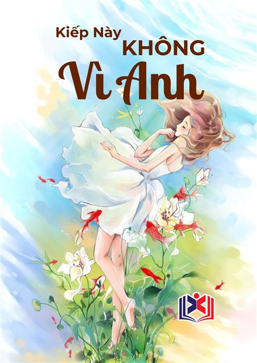 Kiếp Này Không Vì Anh