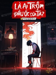 Là Ai Trộm Đầu Óc Của Ta?