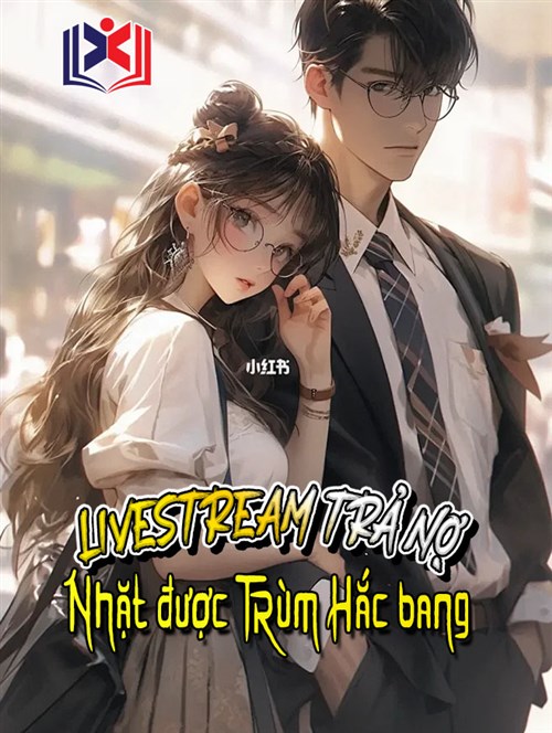 Livestream Trả Nợ, Nhặt Được Trùm Hắc Bang