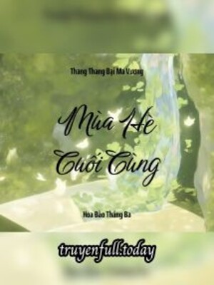 Mùa Hè Cuối Cùng - Thang Thang Đại Ma Vương