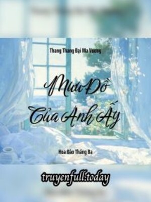 Mưu Đồ Của Anh Ấy - Thang Thang Đại Ma Vương