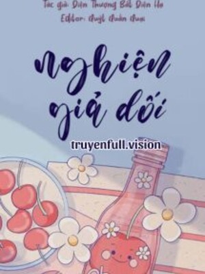 Nghiện Giả Dối - Điện Thượng Bất Điện Hạ