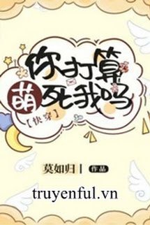 Ngươi Tính Manh Chết Ta Sao?