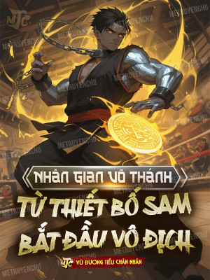 Nhân Gian Võ Thánh, Từ Thiết Bố Sam Bắt Đầu Vô Địch