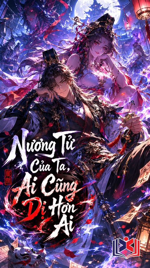 Nương Tử Của Ta, Ai Cũng Dị Hơn Ai