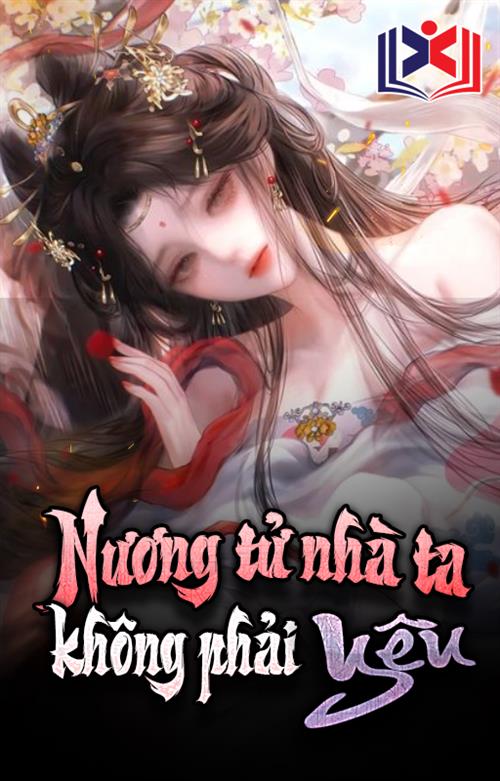 Nương Tử Nhà Ta Không Phải Yêu