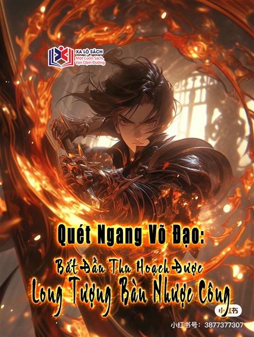 Quét Ngang Võ Đạo: Bắt Đầu Thu Hoạch Được Long Tượng Bàn Nhược Công