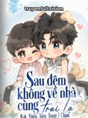 Sau Đêm Không Về Nhà Cùng Trai Lạ