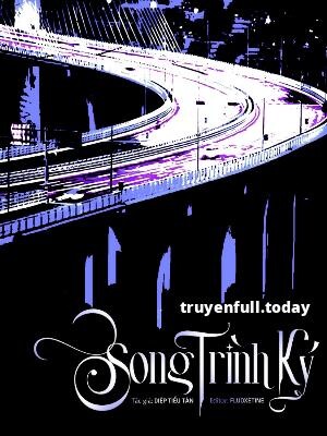 Song Trình Ký - Diệp Tiểu Tân