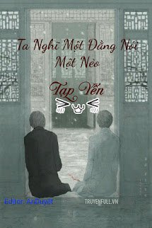 Ta Nghĩ Một Đằng Nói Một Nẻo