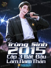 Trùng Sinh 2015, Cấp 3 Bắt Đầu Làm Nam Thần