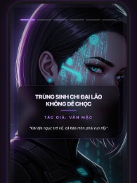 Trùng Sinh Chi Đại Lão Không Dễ Chọc