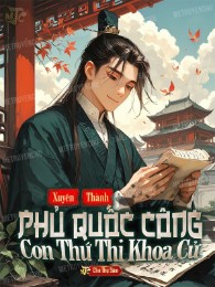 Xuyên Thành Quốc Công Phủ Thứ Tử Khảo Khoa Cử